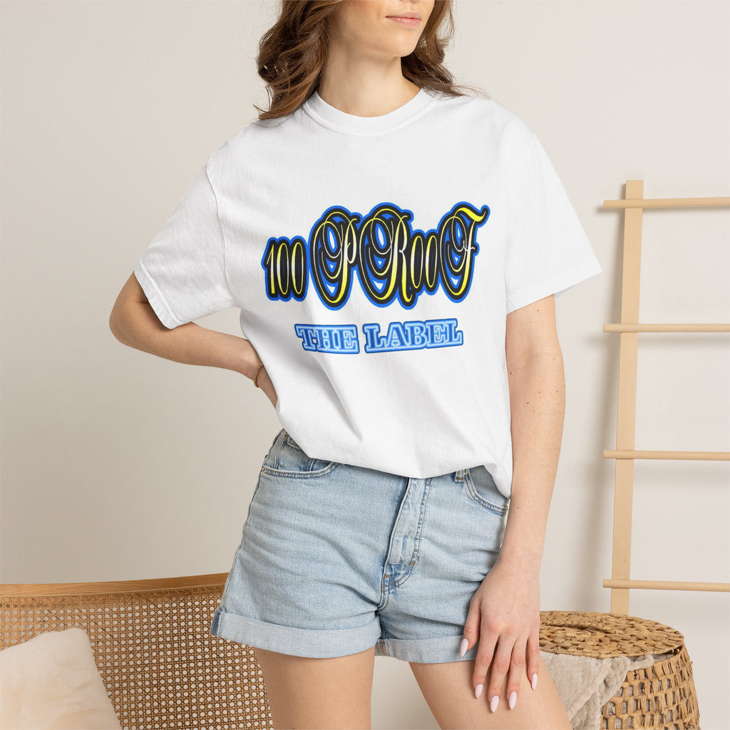 "100 PROOF THE LABEL'' Unisex Garment-Dyed T-shirt