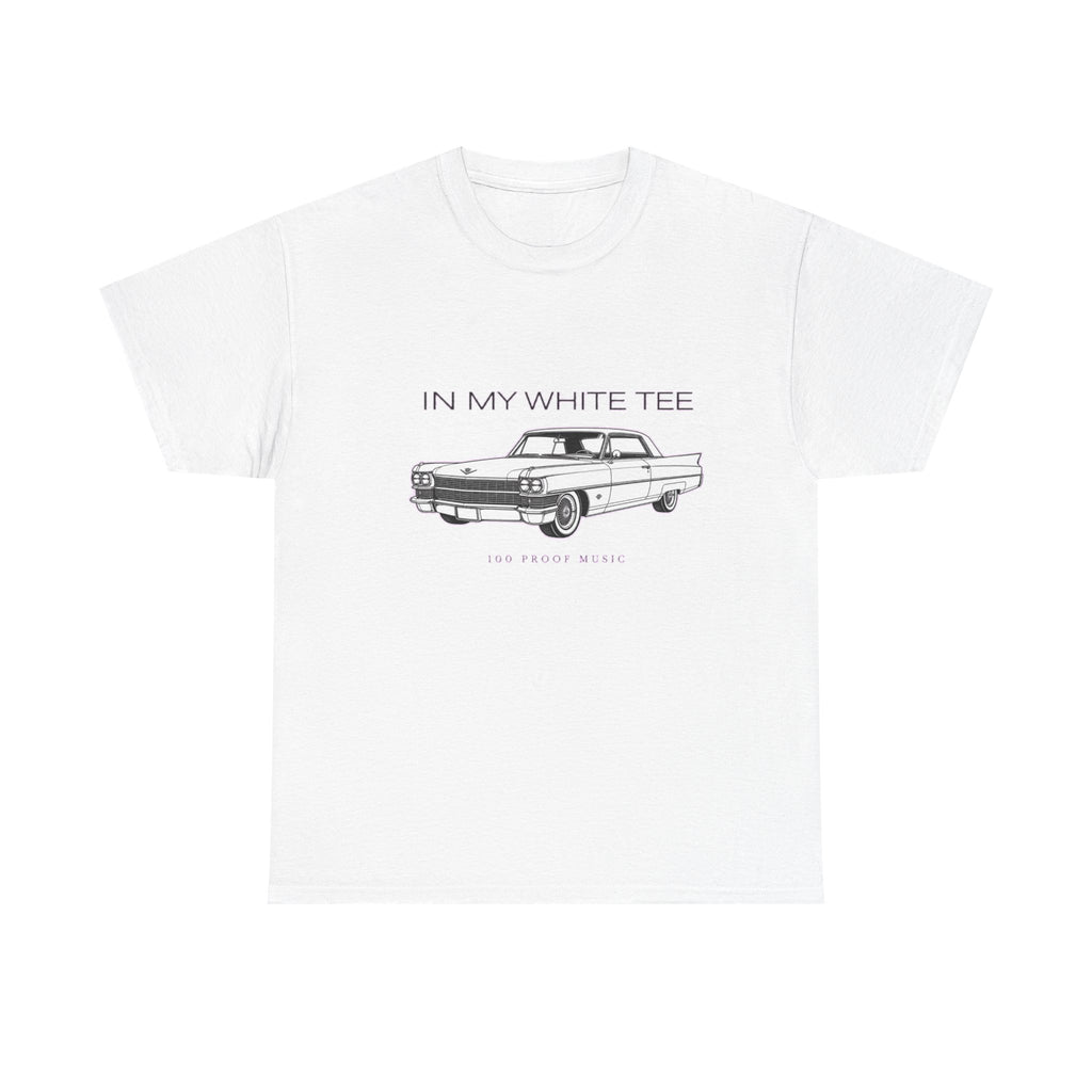 In My White Tee ' Unisex Heavy Cotton Tee